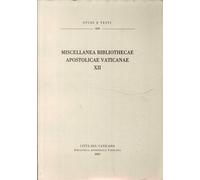 Miscellanea Bibliothecae Apostolicae Vaticanae. Vol. 12