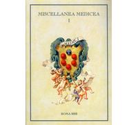 Miscellanea Medicea. Vol.I: (1-200). Inventario.