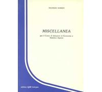 Miscellanea per il corso di istituzioni di economia e statistica agraria