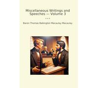 Miscellaneous Writings and Speeches - Volume 3