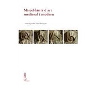 Miscellània d'art medieval i modern Liber amicorum Rosa Terés i Tomàs