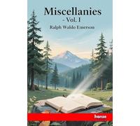 Miscellanies: Vol. I