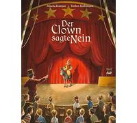 Mischa Damjan Torben Kuhlman Der Clown sagte Nein: Bilderbuc (Copertina rigida)