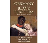 Mischa Honeck Germany and the Black Diaspora (Copertina rigida)