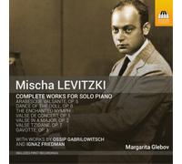 Mischa Levitzki Mischa Levitzki: Complete Works for Solo Piano (CD) Album