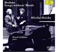 Mischa Maisky & Pavel Gililov - Brahms: Songs Without Words