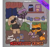 Mischevious Crime: 30 Cute & Chaos-Filled Pages of Tiny Outlaws, Snack Heists, and Silly Shenanigans (Kozy Friends Series)