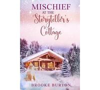 Mischief at The Storyteller's Cottage