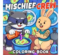 Mischief Crew Coloring Book: Funny Cozy Coloring Pages with Cute Animal Characters in Parody Crime Scenes for Adults and Teens Relaxation