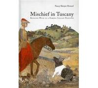 Mischief in Tuscany. Running wild in a famous Italian painting. Ediz. illustrata