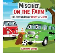 Mischief on the Farm: The Adventure of Benny & Zoom