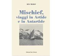 Mischief, viaggi in Artide e in Antartide