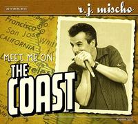 Mischo, R.J. - Meet Me On The Coast