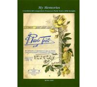 Miscia,Gianfranco. - My Memories. L'Archivio del compositore Francesco Paolo Tos