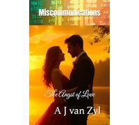 Miscommunications: The Angst of Love