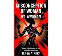 Misconception of Woman by a Woman (Expanded Edition)