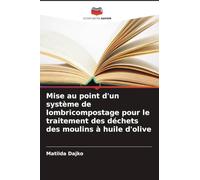 Mise au point d'un système de lombricompostage pour le traitement des déchets des moulins à huile d'olive