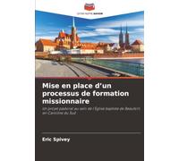 Mise en place d’un processus de formation missionnaire: Un projet pastoral au sein de l’Église baptiste de Beaufort, en Caroline du Sud