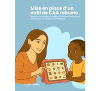 Mise en place d'un outil de CAA robuste: Manuel pratique pour professionnels accompagnant des enfants en situation de handicap