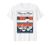 Mise en Place - Tranquillità | Chef Motto Maglietta