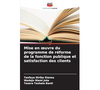 Mise en ¿uvre du programme de réforme de la fonction publique et satisfaction des clients