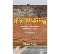 Miseducation 2e: Inequality, Education and the Working Classes