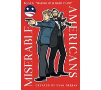 Miserable Americans book 1: Waking Up is Hard to Do