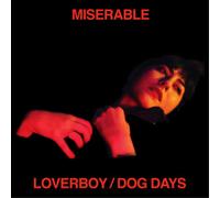 Miserable Loverboy/Dog Days (CD) Album Digipak
