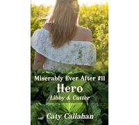Miserably Ever After #11 Hero: Libby & Cutter