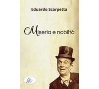 Miseria e nobiltà. Ediz. integrale