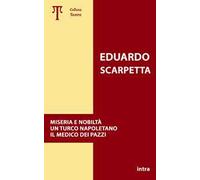 Miseria e nobiltà. Un turco napoletano. Il medico dei pazzi