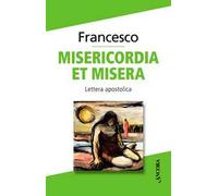 Misericordia et misera. Lettera apostolica a conclusione del Giubileo straordinario della misericordia