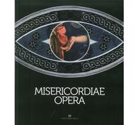 Misericordiae Opera. Il Sacro nell'Arte Contemporanea