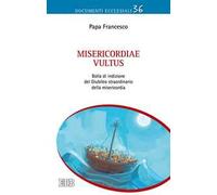 Misericordiae vultus. Bolla di indizione del Giubileo straordinario della misericordia