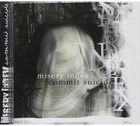 Misery Index - Misery Index/Commit Suicide: Split