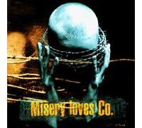 Misery Loves Co - Misery Loves Co.