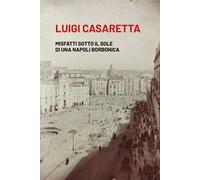 Misfatti sotto il sole di una Napoli borbonica