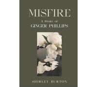 Misfire: A Story of Ginger Phillips