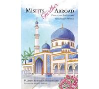 Misfits Further Abroad: People and Adventures Around the World