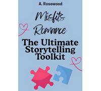Misfits Romance: The Ultimate Storytelling Toolkit