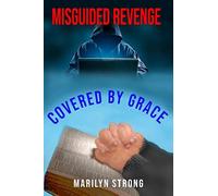 Misguided Revenge: Covered by Grace - NUOVO