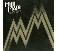 Mish Mash - Speechless