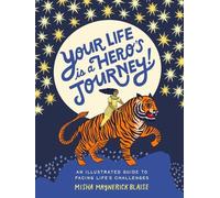 Misha Blaise Your Life Is a Hero's Journey (Copertina rigida)