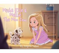 Misha Elle & Mellie The Moo Cow