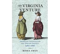 Misha Ewen The Virginia Venture (Copertina rigida) Early Modern Americas