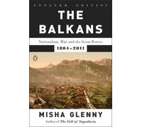 Misha Glenny The Balkans (Tascabile)