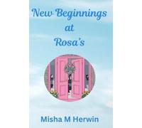 Misha M Herwin New Beginnings at Rosa's (Tascabile)