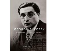 Misha Shifman Ales Go George Placzek: A Nuclear Physicist's O (Copertina rigida)