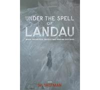 Misha Shifman Under The Spell Of Landau: When Theoretical Physics Wa (Tascabile)