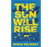 Misha Zelinsky The Sun Will Rise (Copertina rigida)